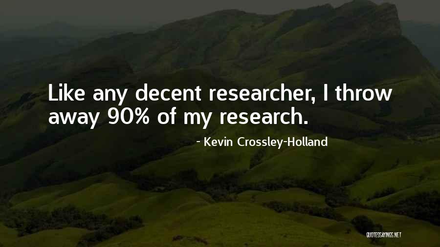 Witzenberg Besproeiing Quotes By Kevin Crossley-Holland