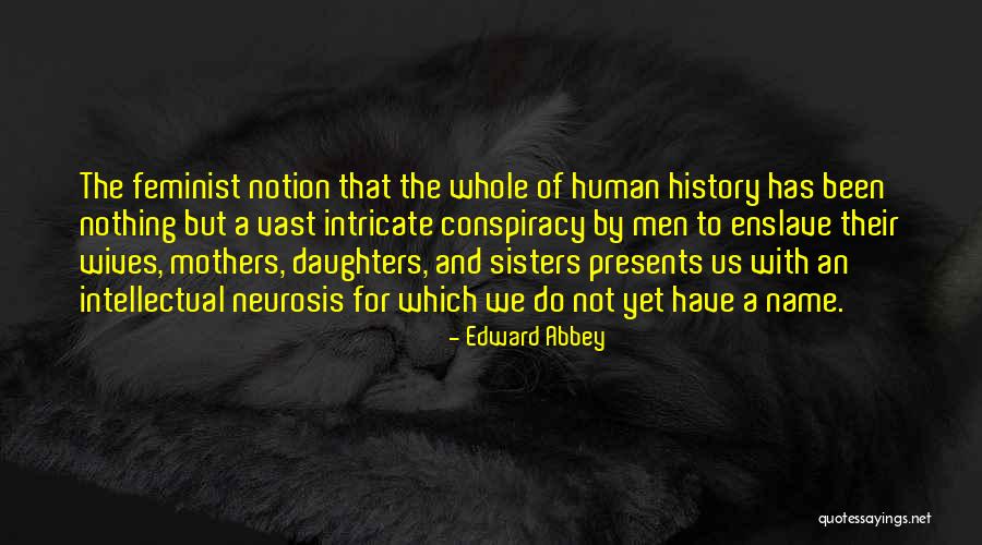 Wives And Daughters Quotes By Edward Abbey