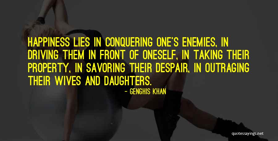 Wives And Daughters Quotes By Genghis Khan