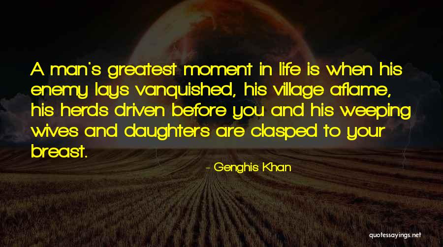 Wives And Daughters Quotes By Genghis Khan