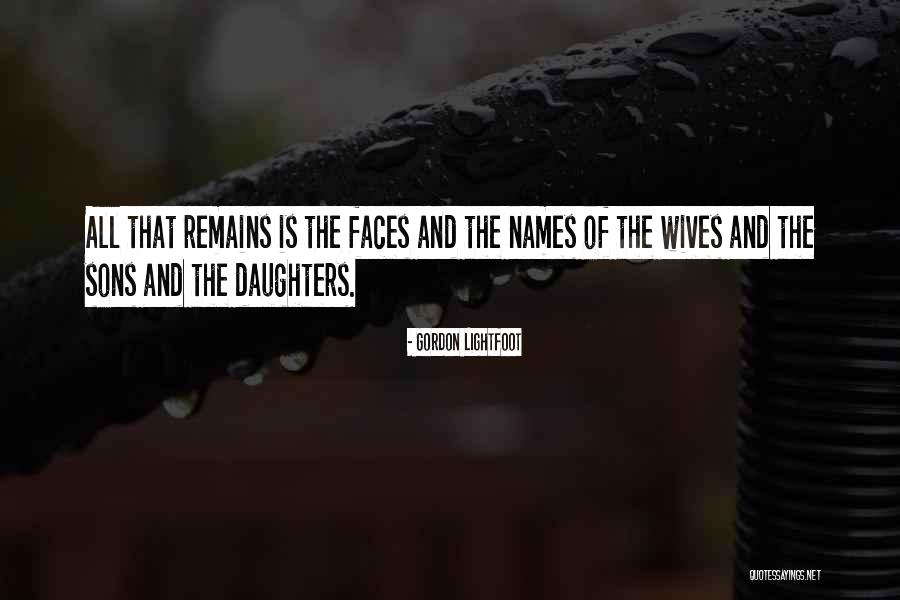 Wives And Daughters Quotes By Gordon Lightfoot