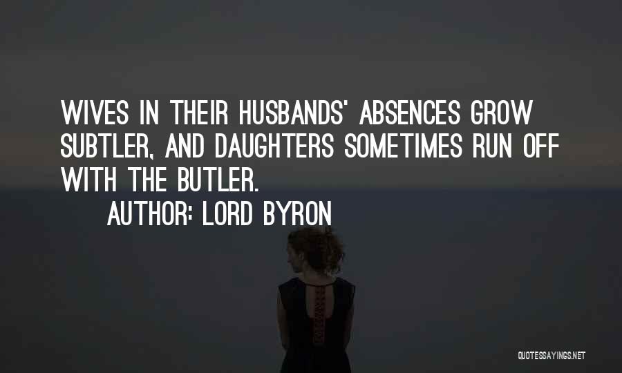 Wives And Daughters Quotes By Lord Byron