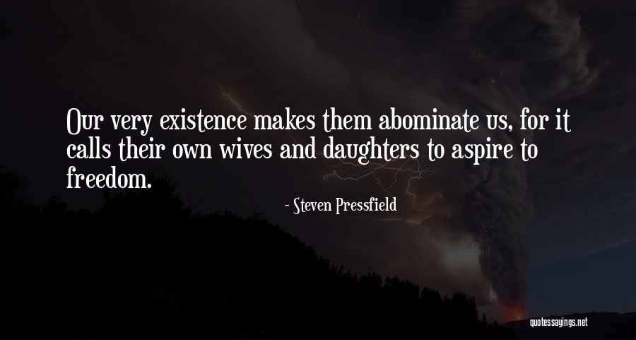 Wives And Daughters Quotes By Steven Pressfield