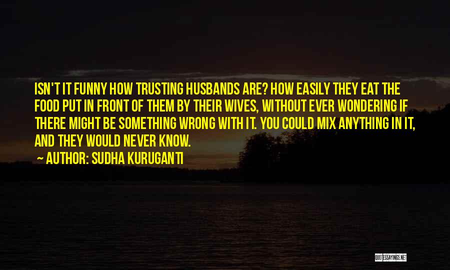 Wives Funny Quotes By Sudha Kuruganti