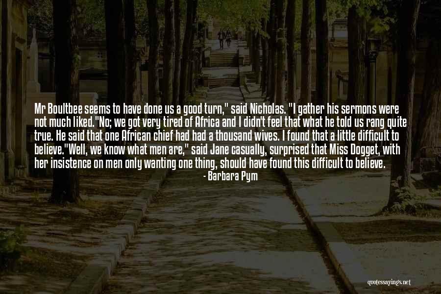 Wives Good Quotes By Barbara Pym Wives Good Quotes By Barbara Pym