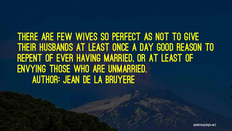 Wives Good Quotes By Jean De La Bruyere