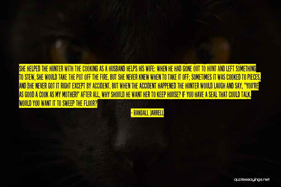 Wives Good Quotes By Randall Jarrell Wives Good Quotes By Randall Jarrell