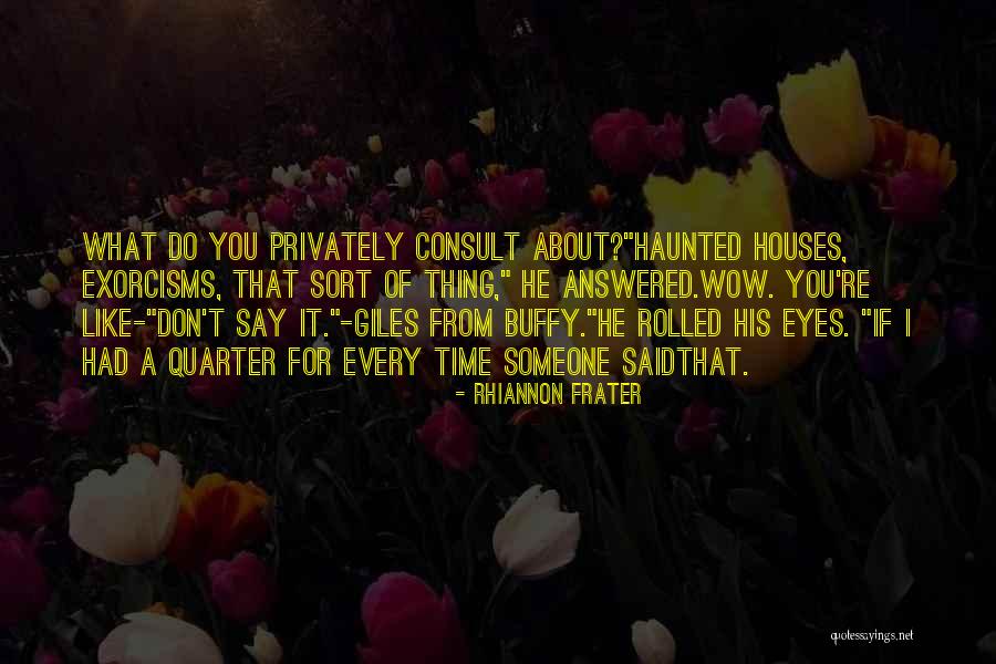 Wiwat Tanonthip Quotes By Rhiannon Frater