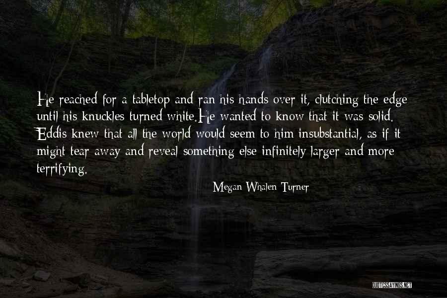 Wiwid Widyastuti Quotes By Megan Whalen Turner Wiwid Widyastuti Quotes By Megan Whalen Turner
