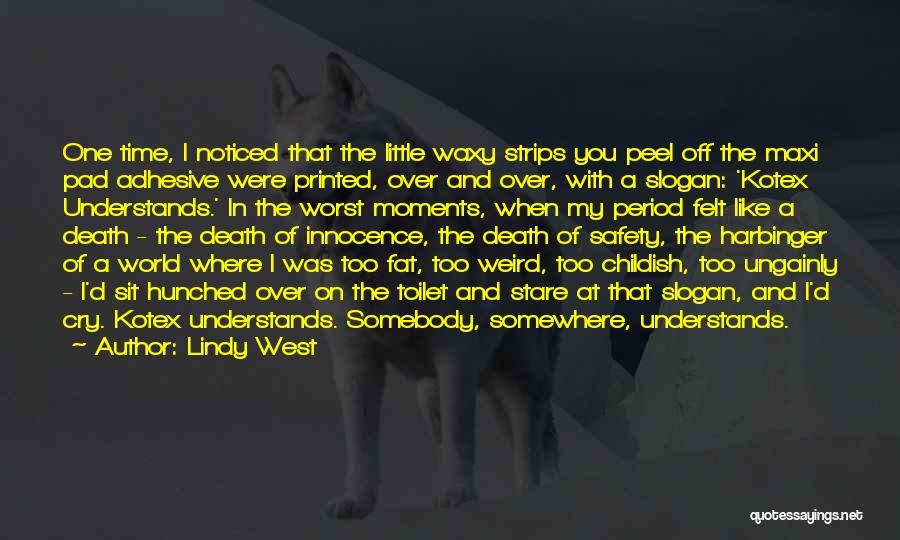 Wiwiek Wiratha Quotes By Lindy West