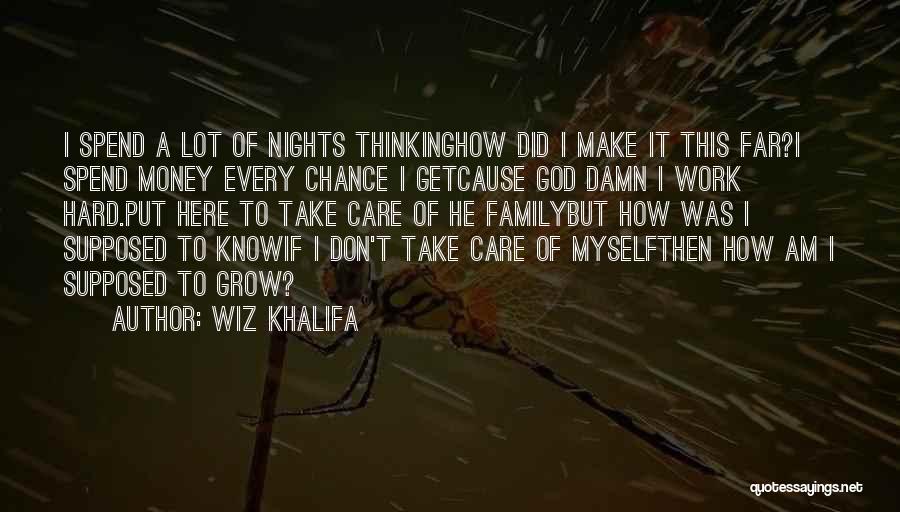 Wiz Khalifa Family Quotes By Wiz Khalifa