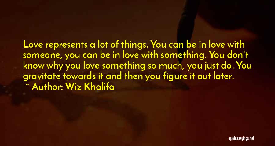 Wiz Khalifa Quotes 1160383
