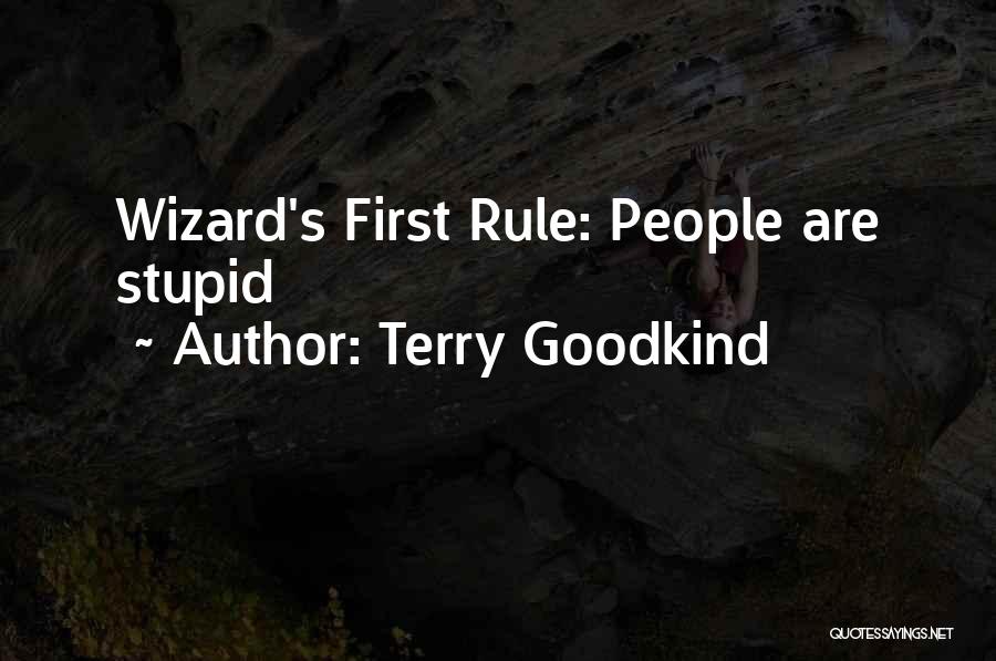 Wizard First Rule Quotes By Terry Goodkind