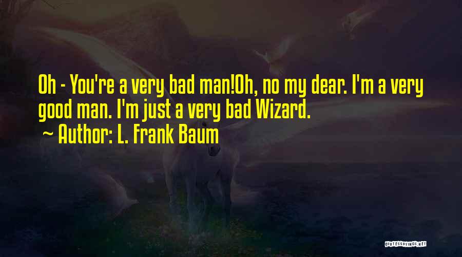 Wizard Of Oz Best Quotes By L. Frank Baum