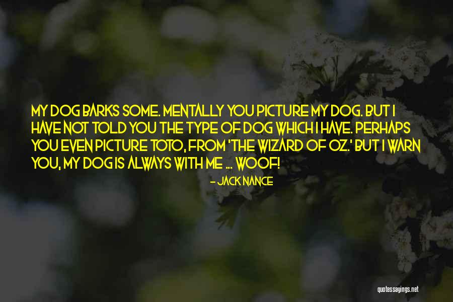 Wizard Of Oz Toto Quotes By Jack Nance Wizard Of Oz Toto Quotes By Jack Nance