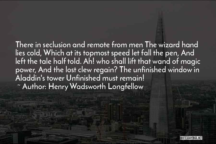 Wizard Wand Quotes By Henry Wadsworth Longfellow