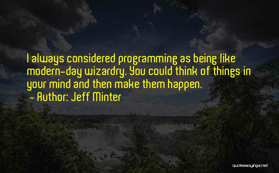 Wizardry 8 Quotes By Jeff Minter