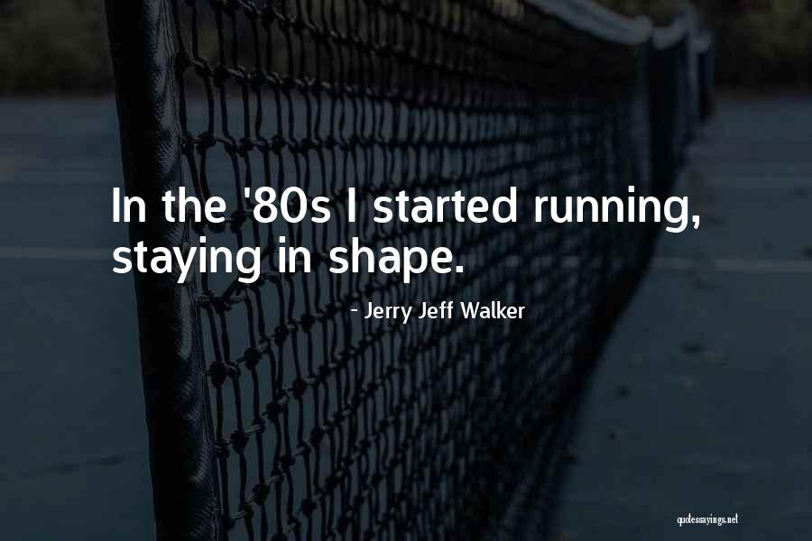 Wizerunki Swietych Quotes By Jerry Jeff Walker Wizerunki Swietych Quotes By Jerry Jeff Walker
