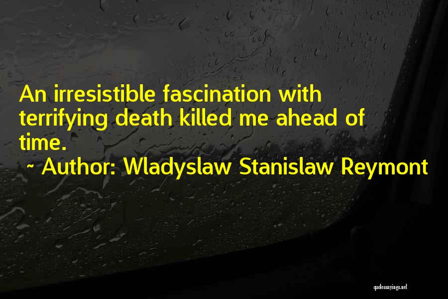 Wladyslaw Stanislaw Reymont Quotes 721061