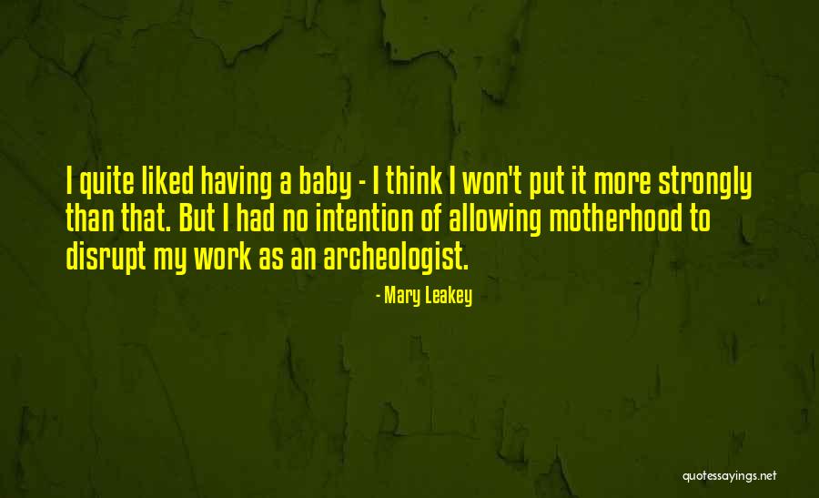 Wladyslawa Spiewak Quotes By Mary Leakey Wladyslawa Spiewak Quotes By Mary Leakey