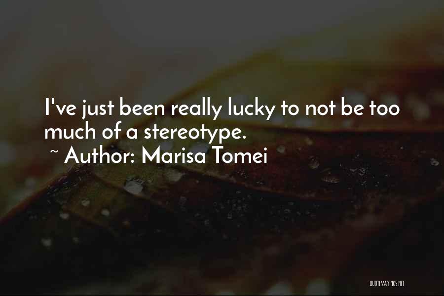 Wlazlo Quotes By Marisa Tomei