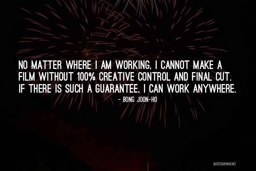 Wlodek Proskurowski Quotes By Bong Joon-ho Wlodek Proskurowski Quotes By Bong Joon-ho