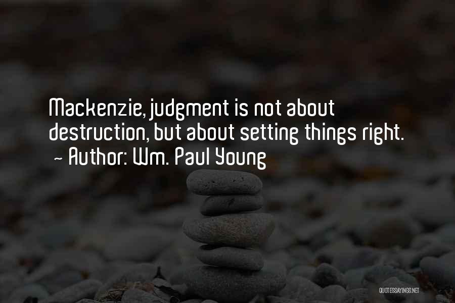 Wm. Paul Young Quotes 1071122