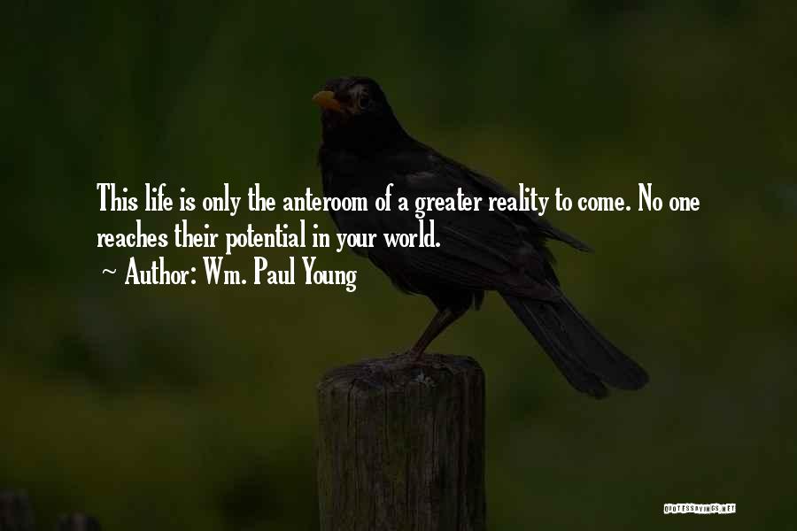 Wm. Paul Young Quotes 1169908