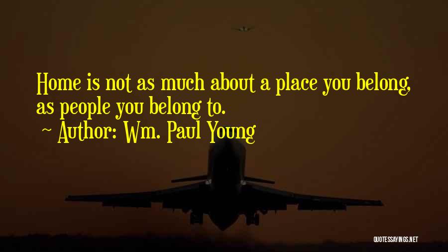 Wm. Paul Young Quotes 1567025