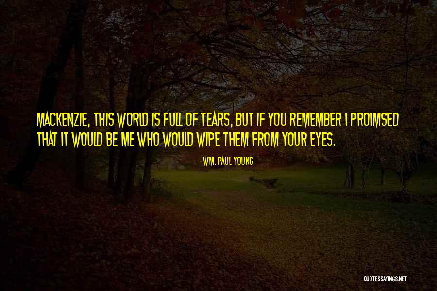 Wm. Paul Young Quotes 1992875 Wm. Paul Young Quotes 1992875