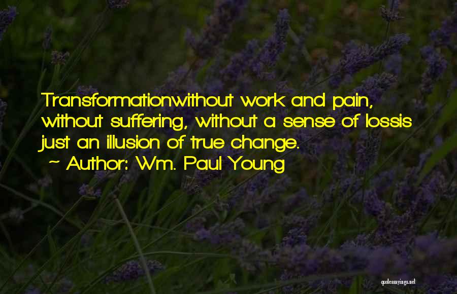 Wm. Paul Young Quotes 2080897