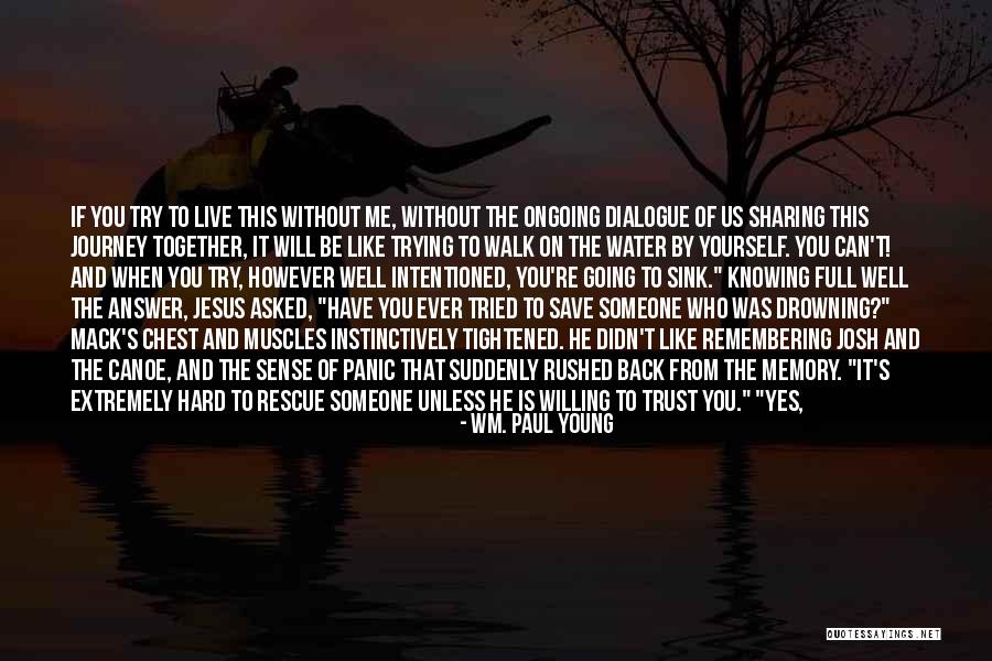 Wm. Paul Young Quotes 2169890 Wm. Paul Young Quotes 2169890