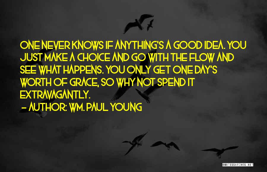 Wm. Paul Young Quotes 2214751