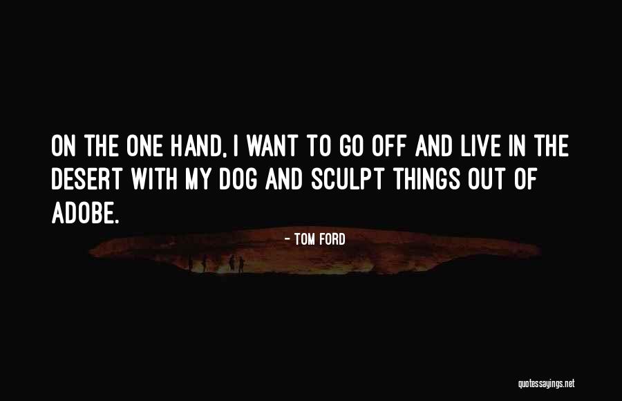 Wmdt Quotes By Tom Ford Wmdt Quotes By Tom Ford