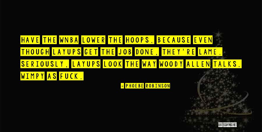 Wnba Basketball Quotes By Phoebe Robinson Wnba Basketball Quotes By Phoebe Robinson