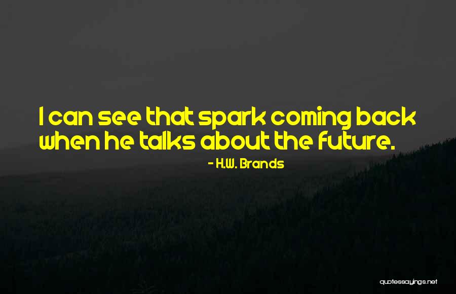 Wndy Tv Quotes By H.W. Brands Wndy Tv Quotes By H.W. Brands