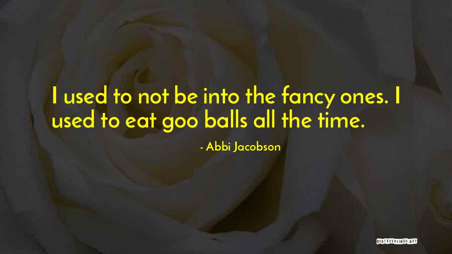 Wnek Orthodontics Quotes By Abbi Jacobson Wnek Orthodontics Quotes By Abbi Jacobson