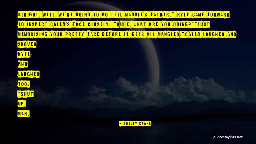 Wnet Thirteen Quotes By Shelly Crane Wnet Thirteen Quotes By Shelly Crane