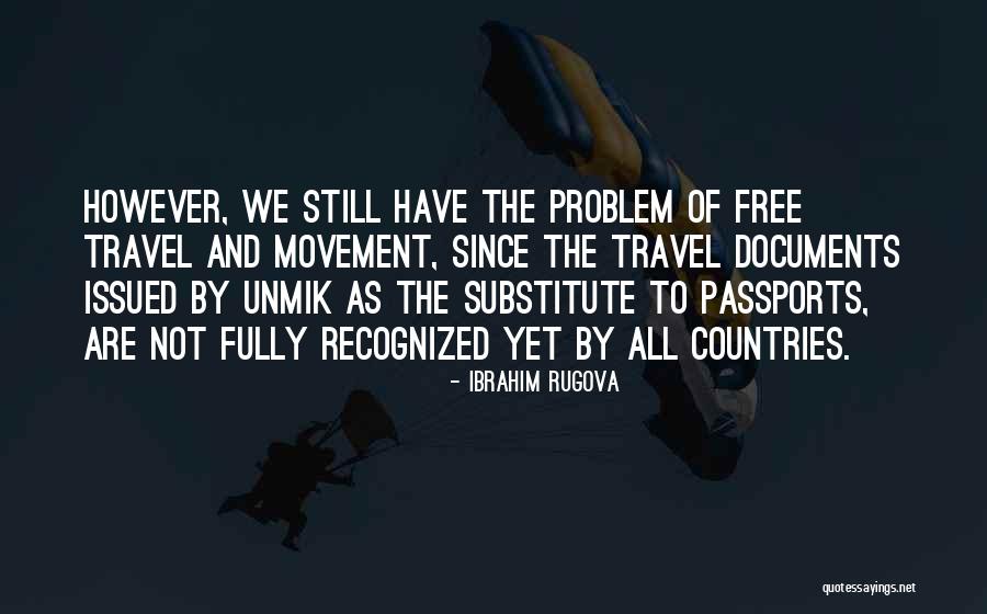Woadedblue Quotes By Ibrahim Rugova Woadedblue Quotes By Ibrahim Rugova