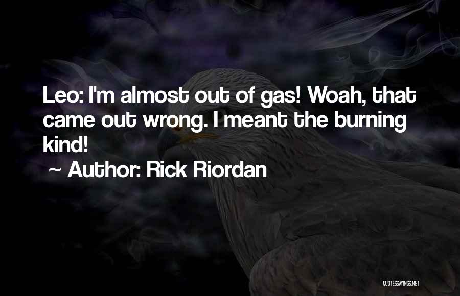 Woah Is Me Quotes By Rick Riordan