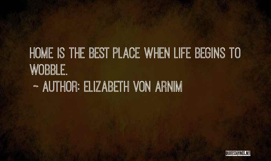 Wobble Quotes By Elizabeth Von Arnim