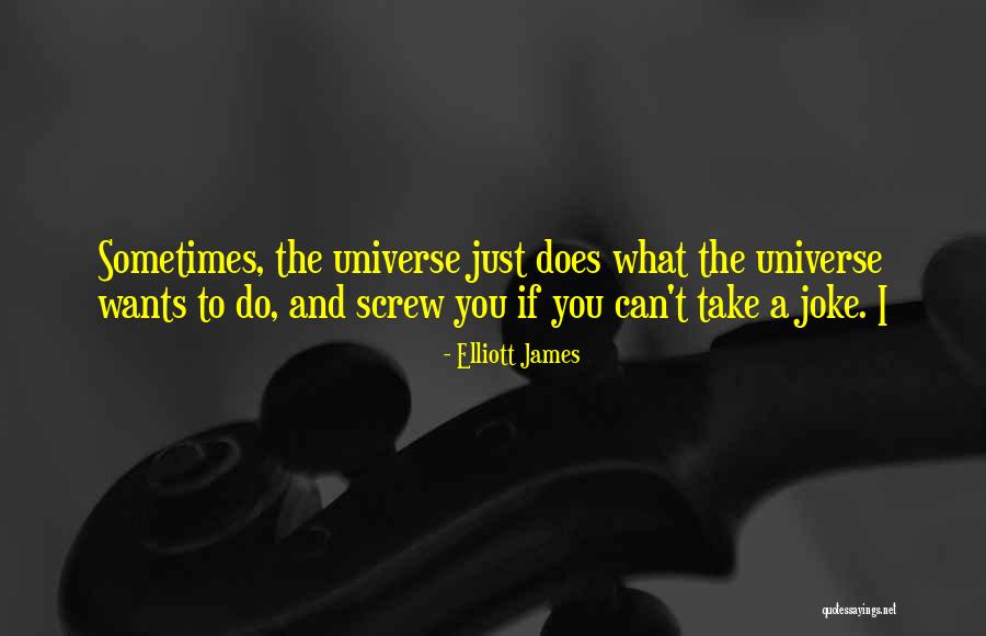 Wobbling Steering Quotes By Elliott James Wobbling Steering Quotes By Elliott James