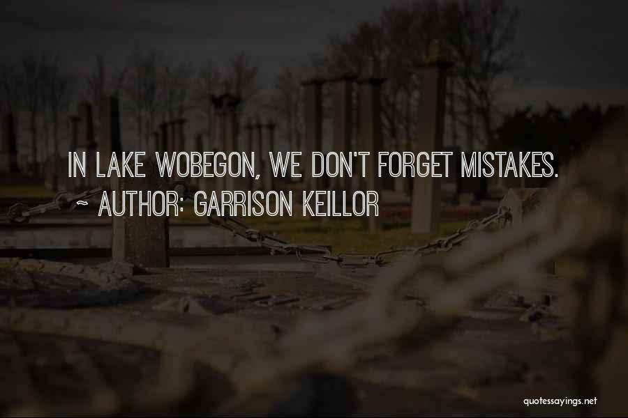 Wobegon Lake Quotes By Garrison Keillor