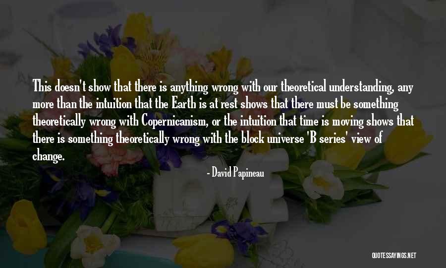 Wodak The Last Butterfly Quotes By David Papineau Wodak The Last Butterfly Quotes By David Papineau