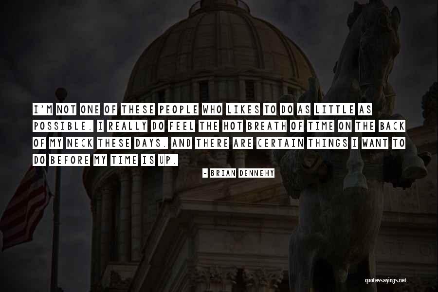 Wodelishi Quotes By Brian Dennehy Wodelishi Quotes By Brian Dennehy