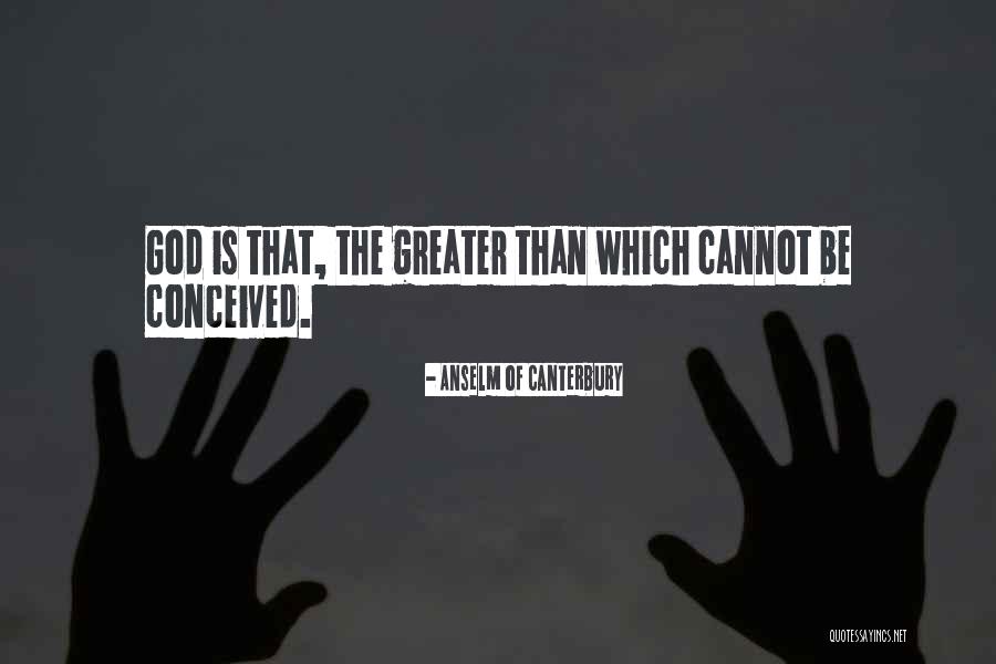 Woderland Quotes By Anselm Of Canterbury Woderland Quotes By Anselm Of Canterbury