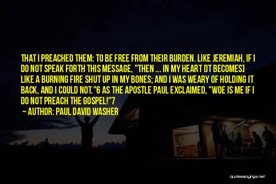 Woe Is Me Quotes By Paul David Washer
