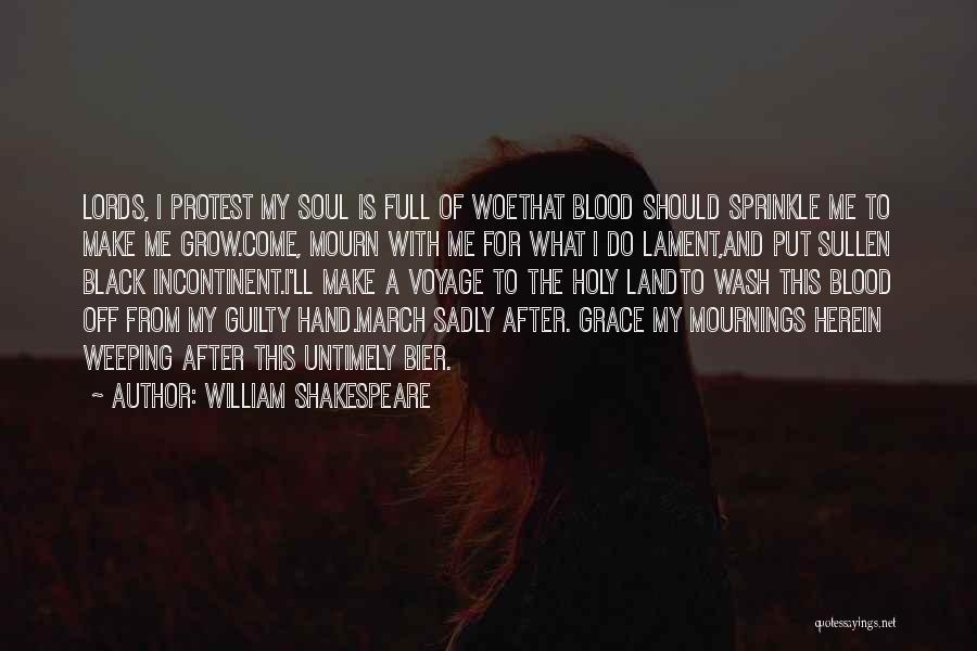 Woe Is Me Quotes By William Shakespeare