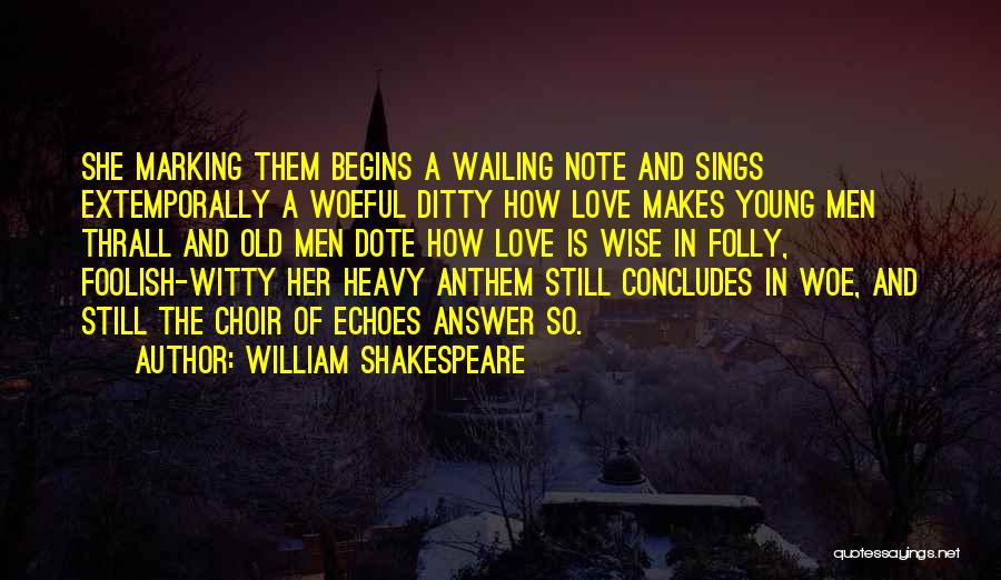 Woe Is Me Shakespeare Quotes By William Shakespeare