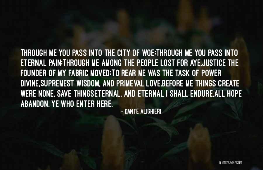 Woe Love Quotes By Dante Alighieri Woe Love Quotes By Dante Alighieri